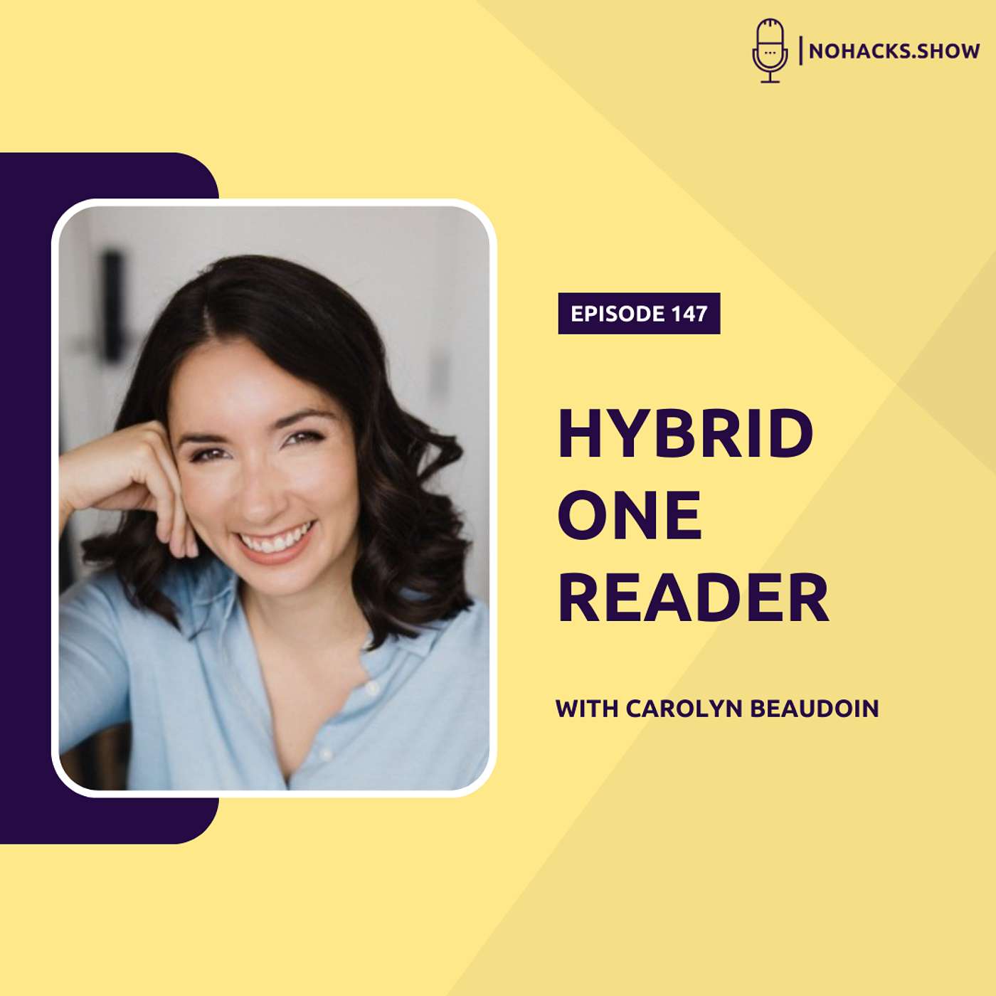 147: Hybrid One Reader with Carolyn Beaudoin